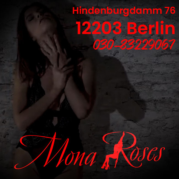 Erotisches Inserat von MONA ROSES (clubs, bordelle-laufhaeuser) aus Berlin