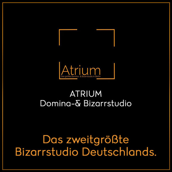 Erotisches Inserat von ATRIUM - DOMINA & BIZARRSTUDIO aus Berlin